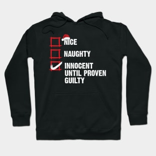 Nice Naughty Innocent Until Proven Guilty Christmas List Hoodie